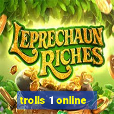 trolls 1 online